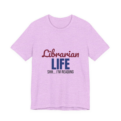 Librarian Life Shh I'm Reading Shirt, Librarian T-Shirt, Book Lover Gift