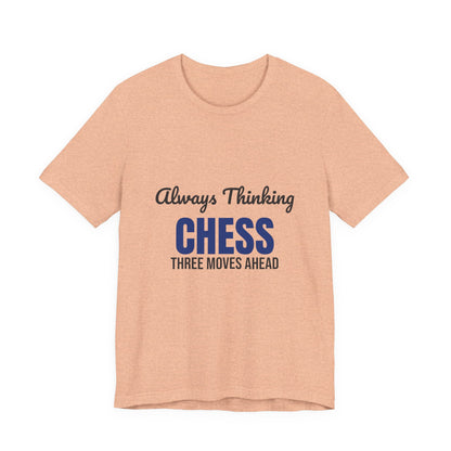 Always Thinking Chess Three Moves Ahead Shirt, Chess Player T-Shirt, Three Moves Ahead