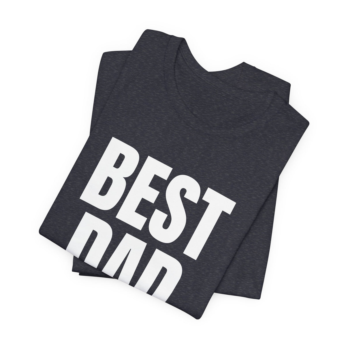 Best Dad Ever T-Shirt