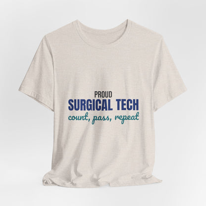 Proud Surgical Tech Count Pass Repeat Shirt, Proud Surgical Tech T-Shirt, Scrub Tech Gift