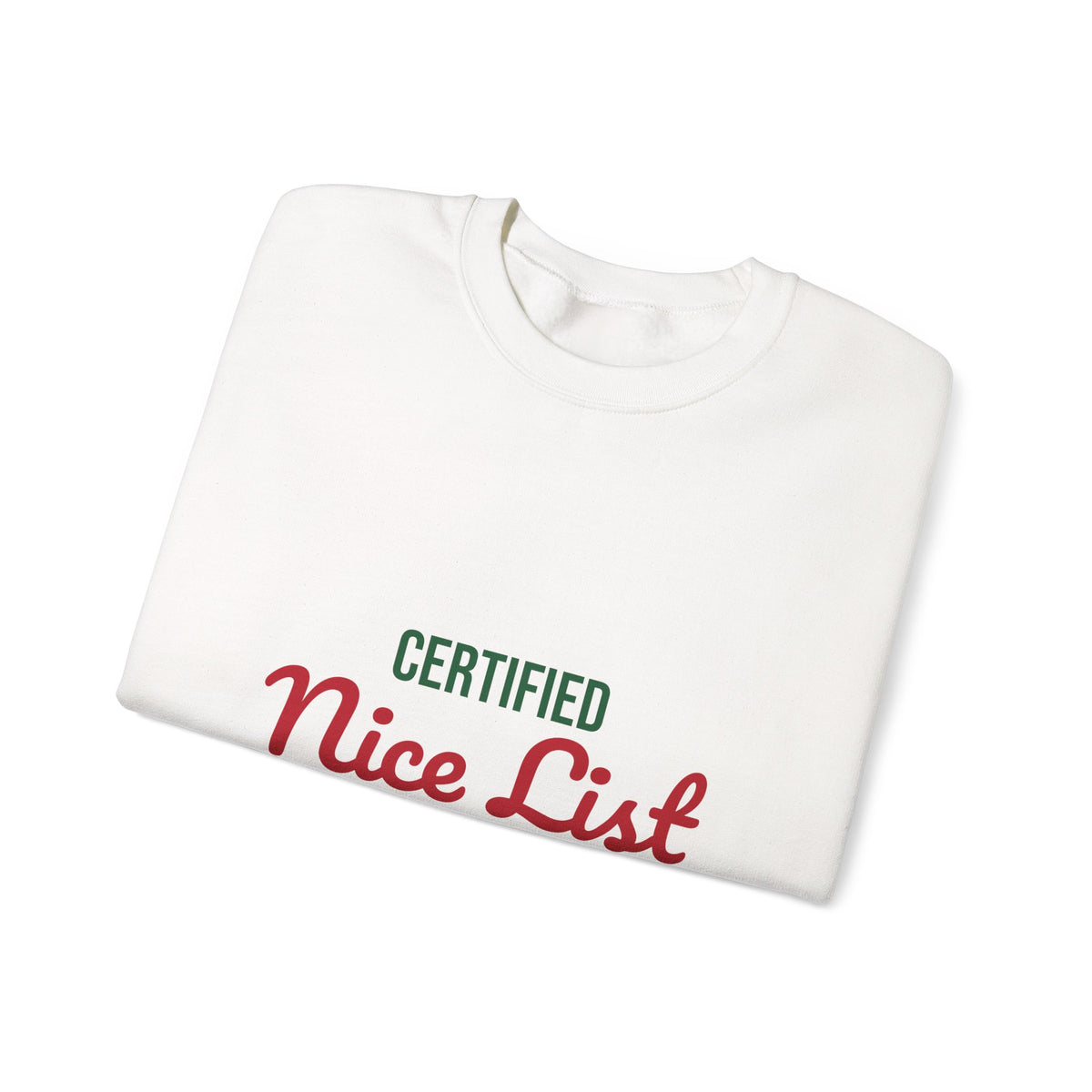 Certified Nice List Sweatshirt, Christmas Crewneck, Nice List Sweatshirt