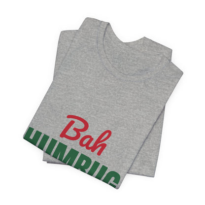 Bah Humbug Shirt, Funny Grumpy Christmas T-Shirt