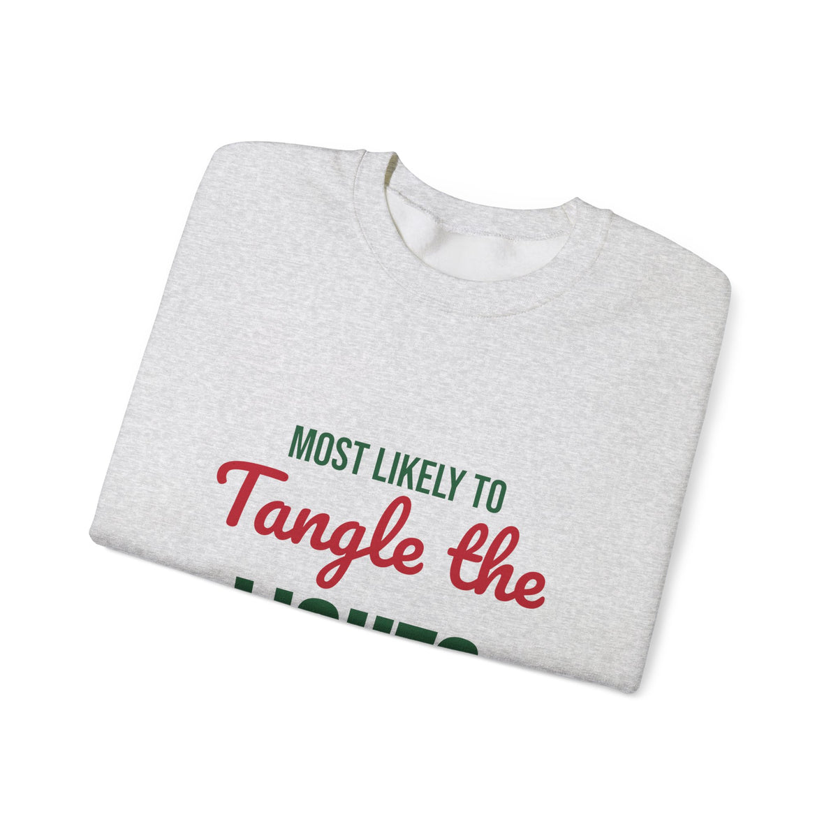 Most Likely to Tangle the Lights Sweatshirt, Most Likely to Tangle the Lights Christmas Sweatshirt