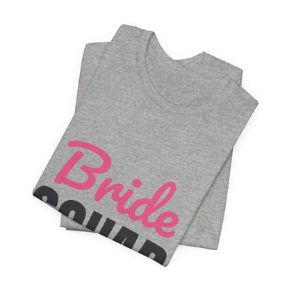 Bride Squad Shirt, Bachelorette Party T-Shirt, Bridesmaid Gift