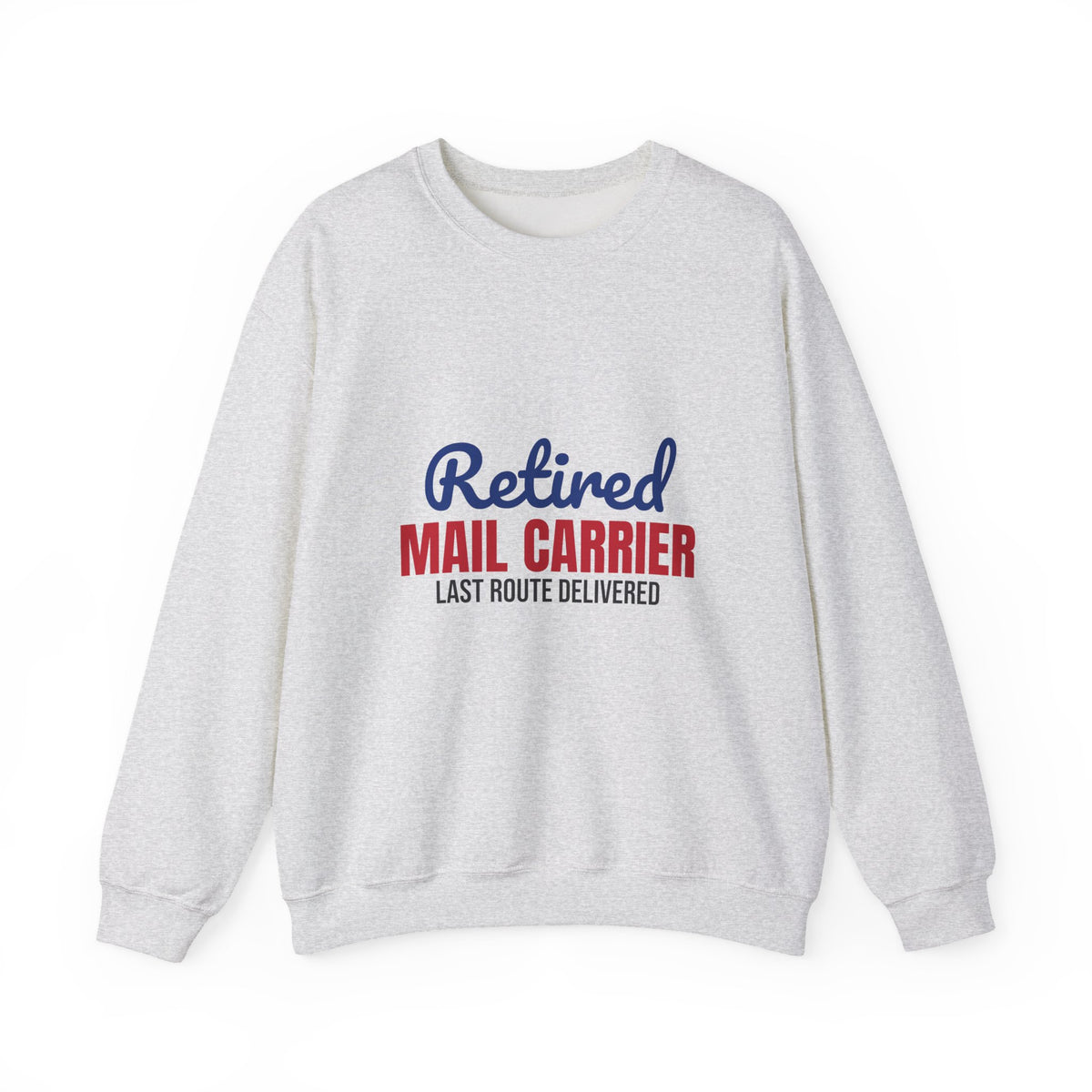 Retired Mail Carrier Sweatshirt