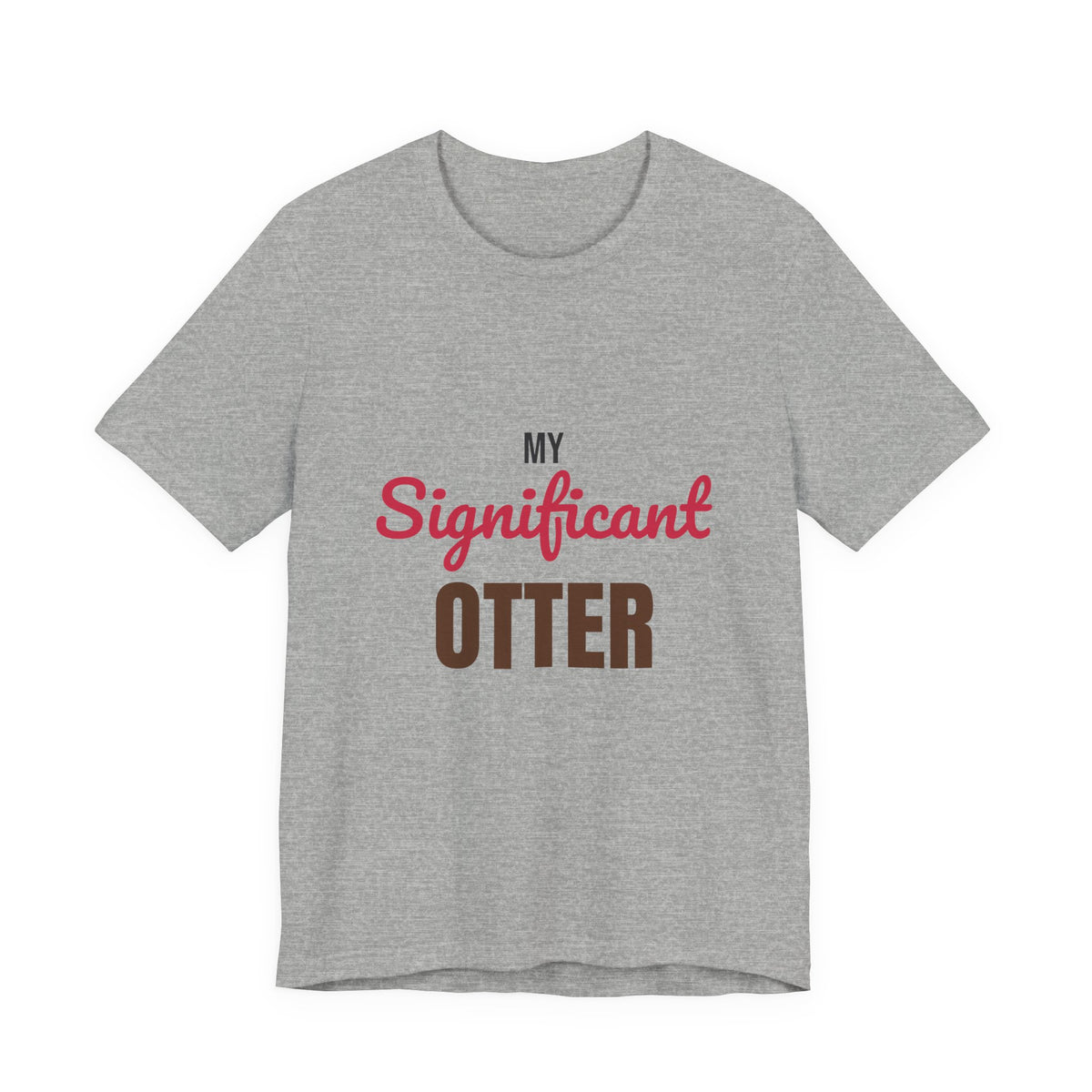 My Significant Otter Shirt, My Significant Otter T-Shirt, Couples Gift