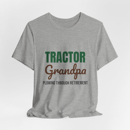 Tractor Grandpa Plowing Through Retirement Shirt, Tractor Grandpa T-Shirt, Farmer Gift