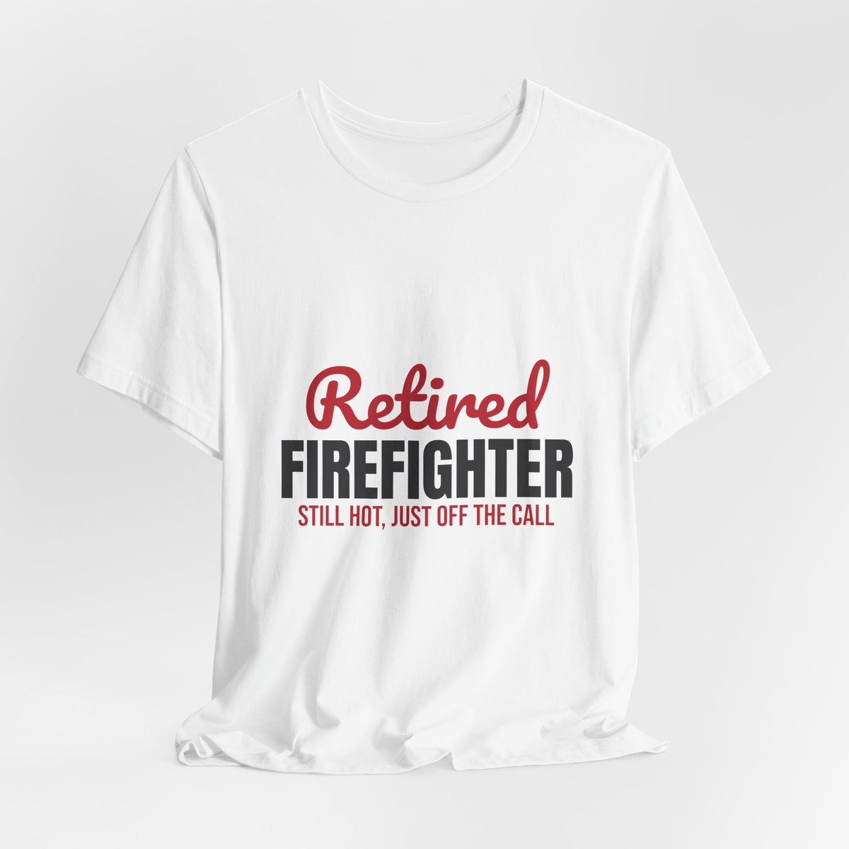 Retired Firefighter Shirt, Firefighter Retirement T-Shirt