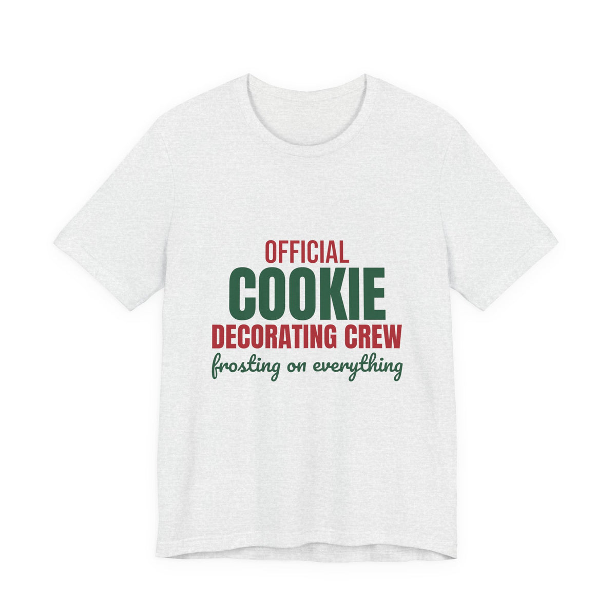 Official Cookie Decorating Crew Frosting on Everything Shirt, Christmas Baking T-Shirt, Christmas Baking Gift