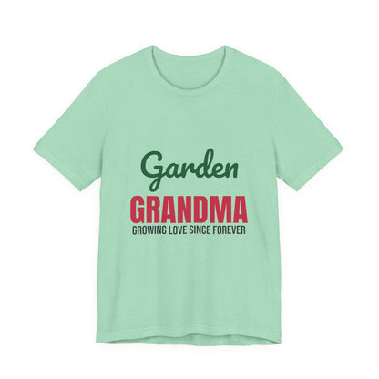 Garden Grandma Growing Love Shirt, Garden Grandma T-Shirt, Gardening Gift
