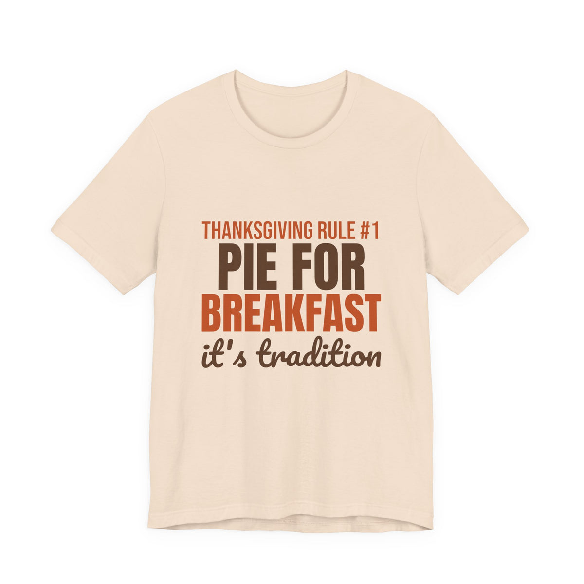 Thanksgiving Rule Number One Pie for Breakfast Shirt, Funny Thanksgiving T-Shirt, Funny Thanksgiving Gift