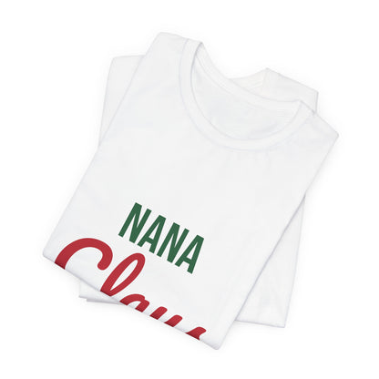 Nana Claus Shirt, Grandma Christmas T-Shirt, Gift for Nana