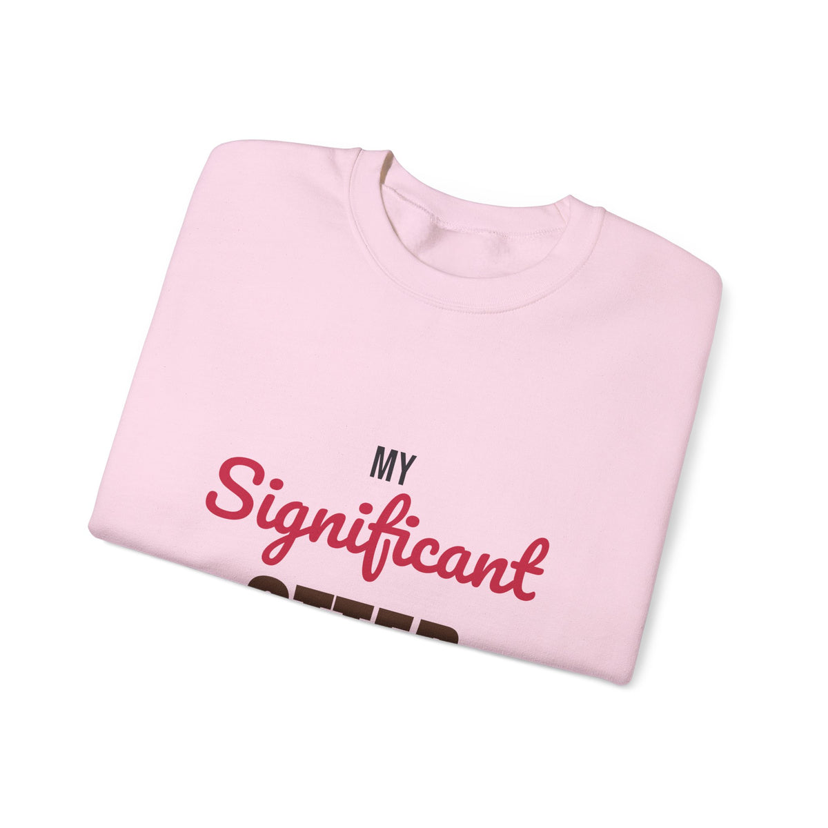 My Significant Otter Sweatshirt, Significant Otter Crewneck Sweatshirt