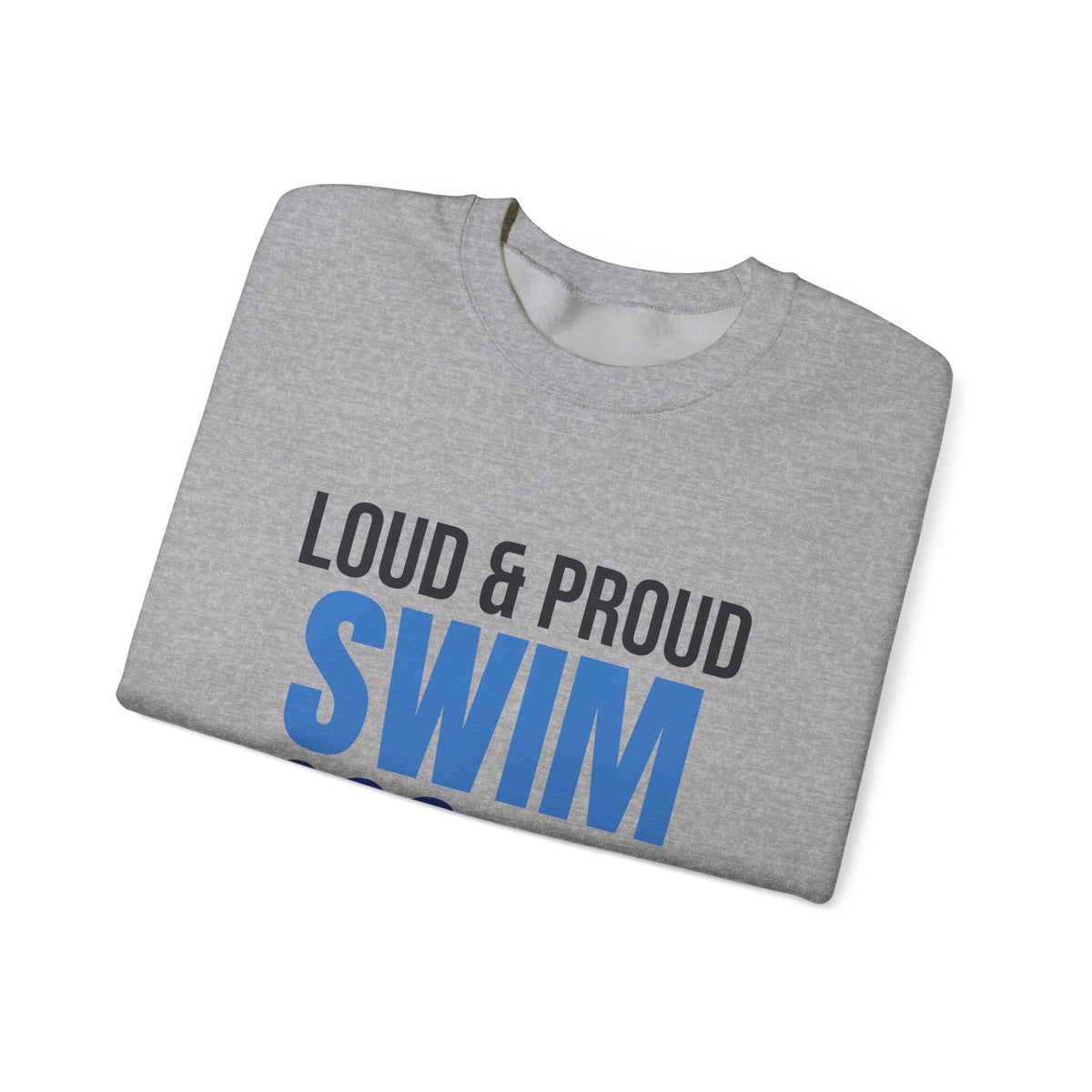 Loud and Proud Swim Mom Sweatshirt, Swim Mom Crewneck