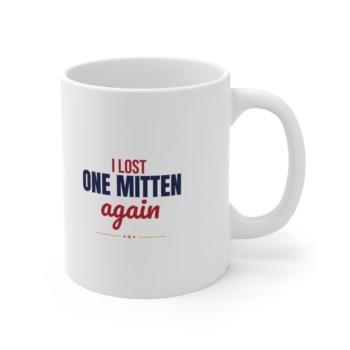 I Lost One Mitten Again Mug, Funny Winter Coffee Mug 11oz lifestyle