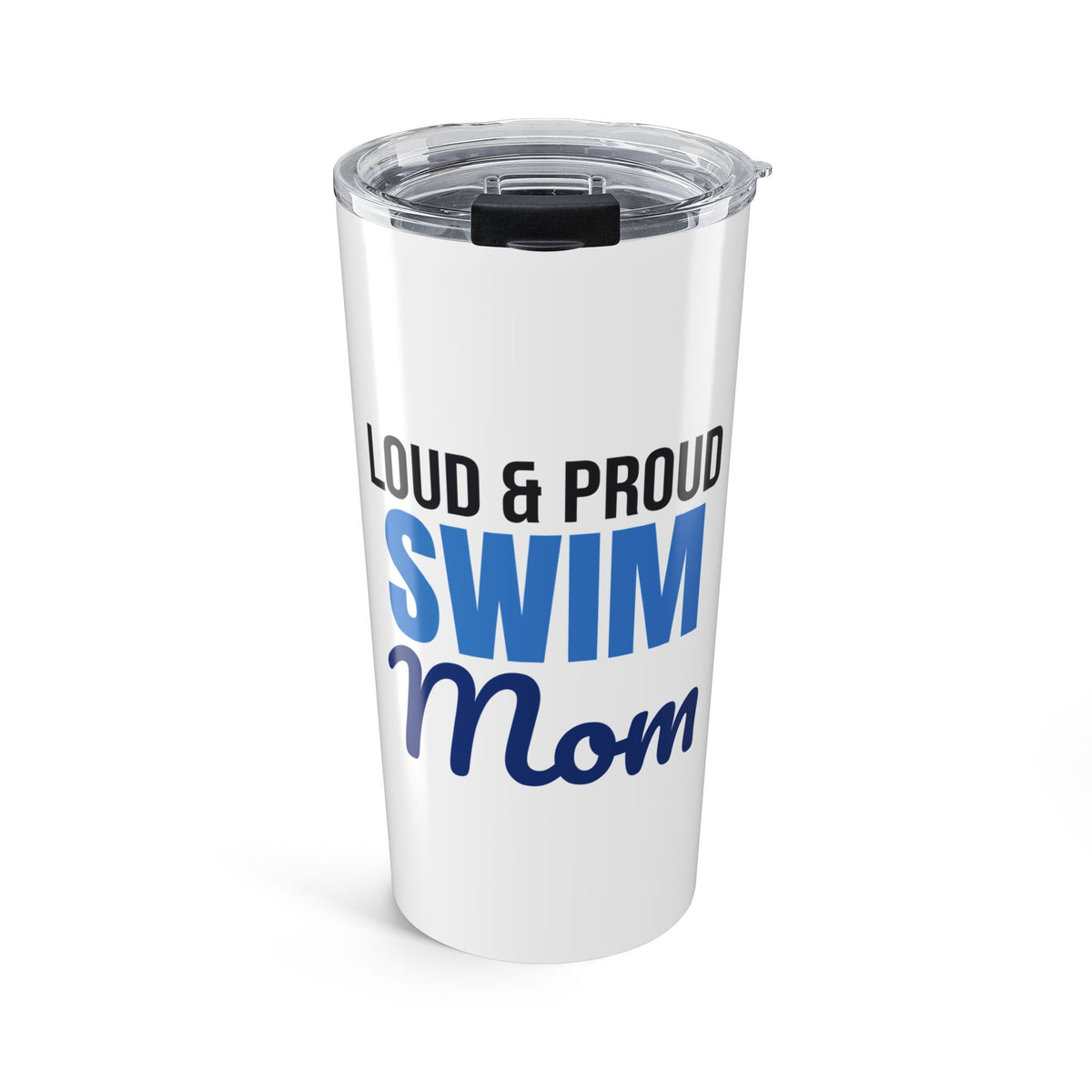 Loud and Proud Swim Mom Tumbler