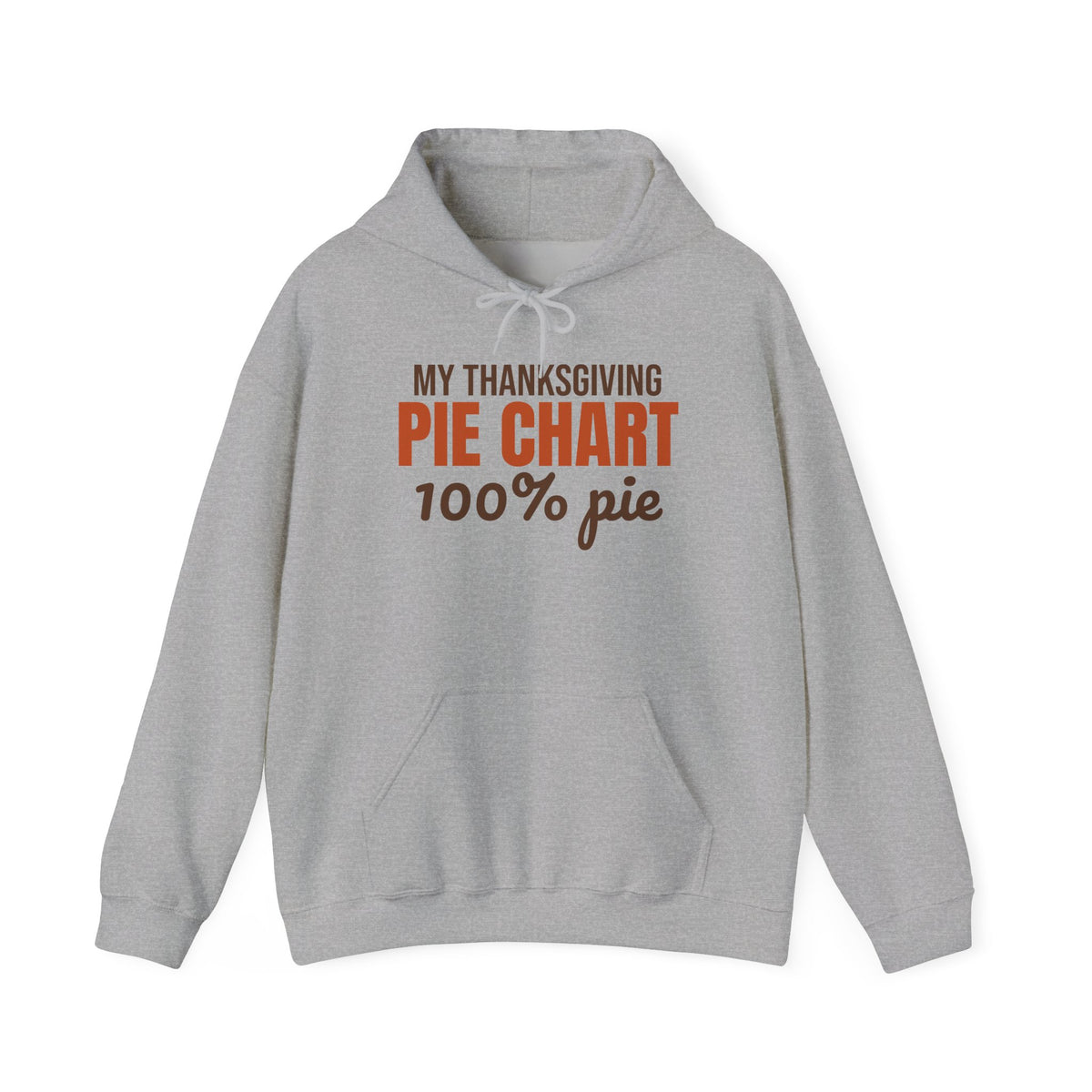 My Thanksgiving Pie Chart 100% Pie Hoodie, Funny Thanksgiving Hoodie