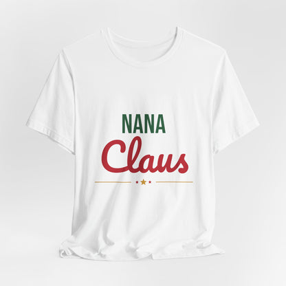 Nana Claus Shirt, Grandma Christmas T-Shirt, Gift for Nana