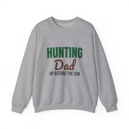 Hunting Dad Up Before the Sun Sweatshirt
