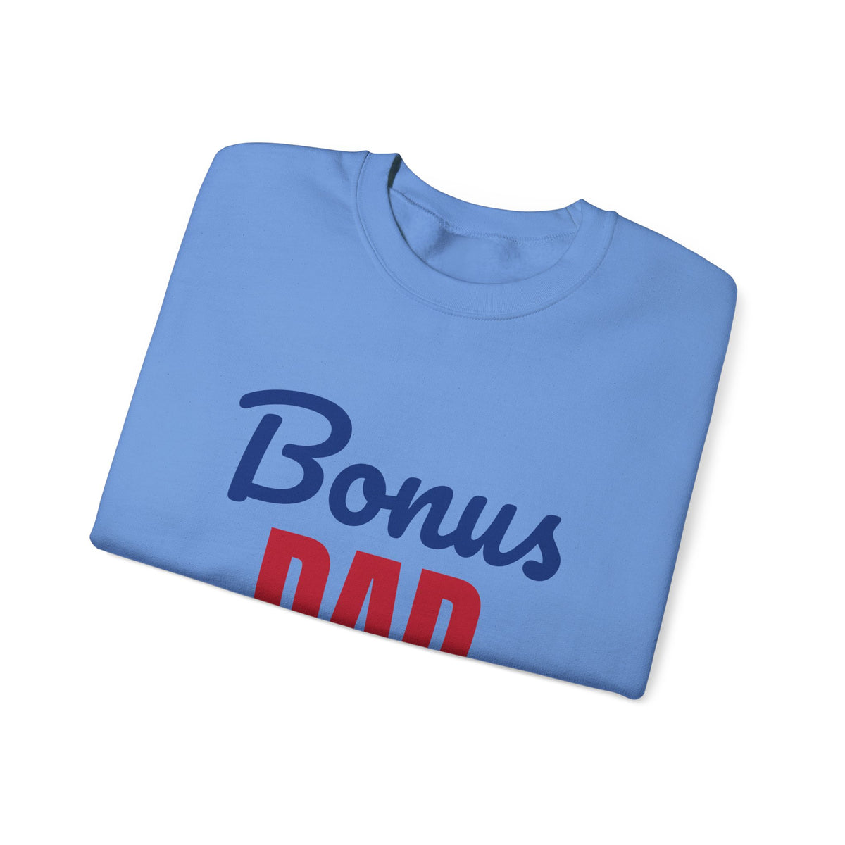 Bonus Dad Loved by Choice Sweatshirt, Bonus Dad Crewneck