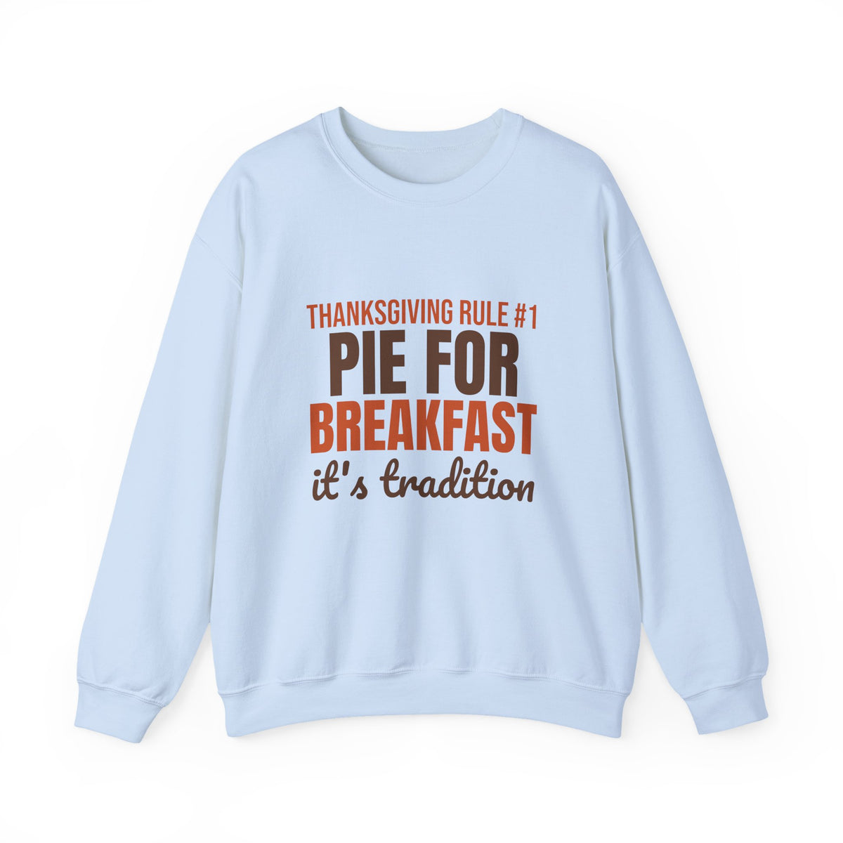 Thanksgiving Rule Number One Pie for Breakfast Sweatshirt, Funny Thanksgiving Crewneck Sweatshirt