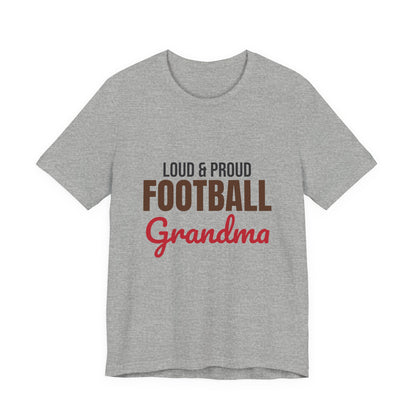 Loud and Proud Football Grandma Shirt, Football Grandma T-Shirt, Game Day Tee