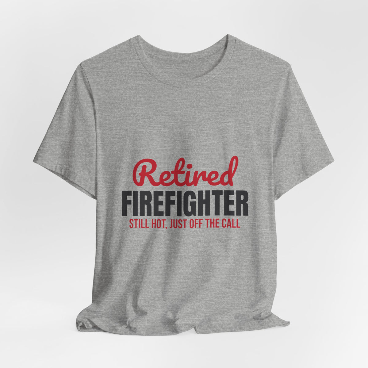 Retired Firefighter Shirt, Firefighter Retirement T-Shirt