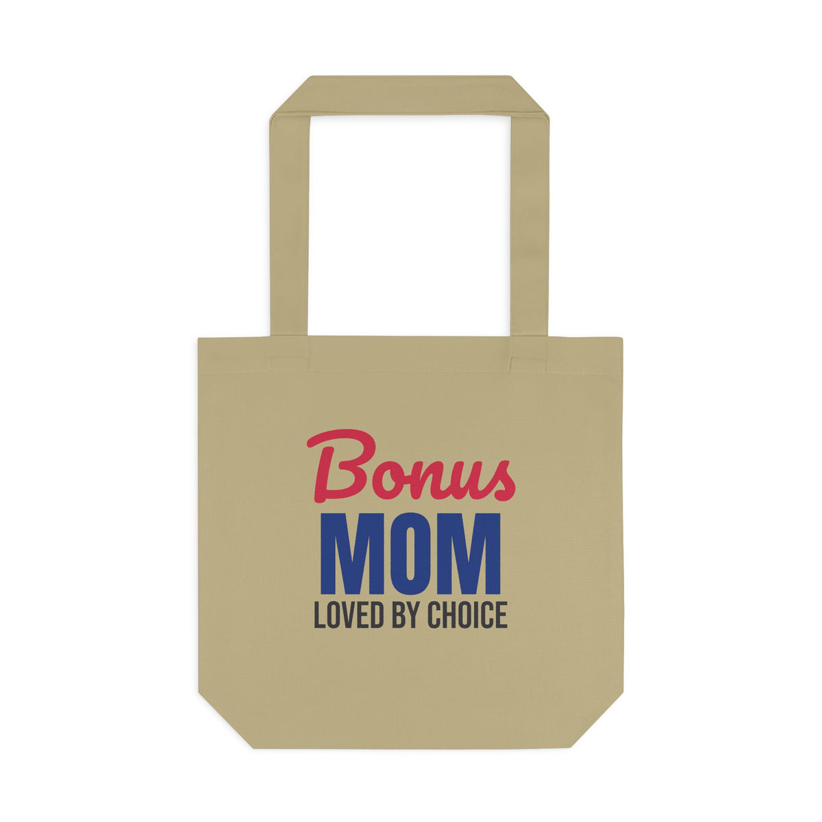 Bonus Mom Loved by Choice Tote Bag