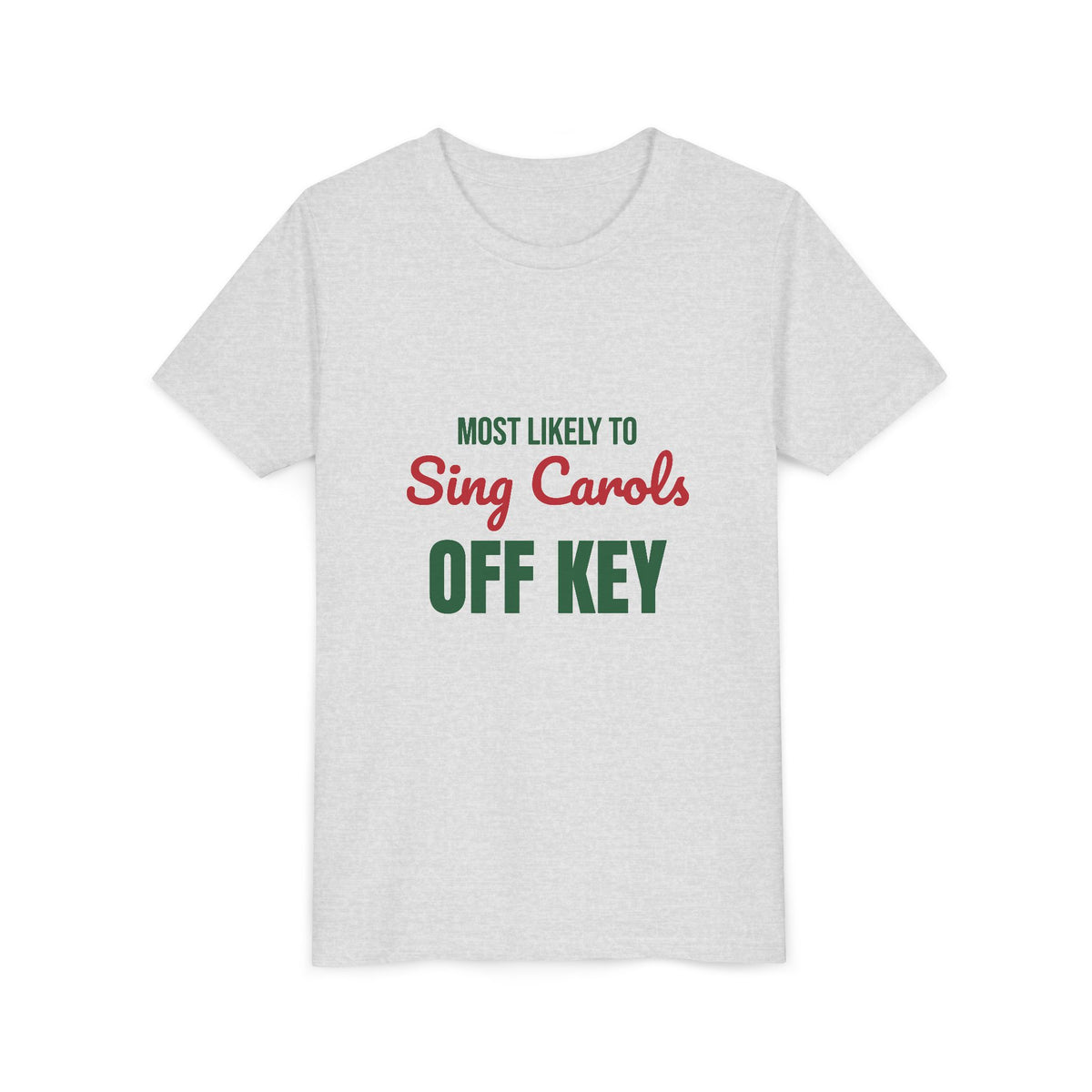 Most Likely to Sing Carols Off Key Kids Shirt, Most Likely to Sing Carols Off Key Kids T-Shirt