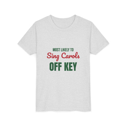 Most Likely to Sing Carols Off Key Kids Shirt, Most Likely to Sing Carols Off Key Kids T-Shirt