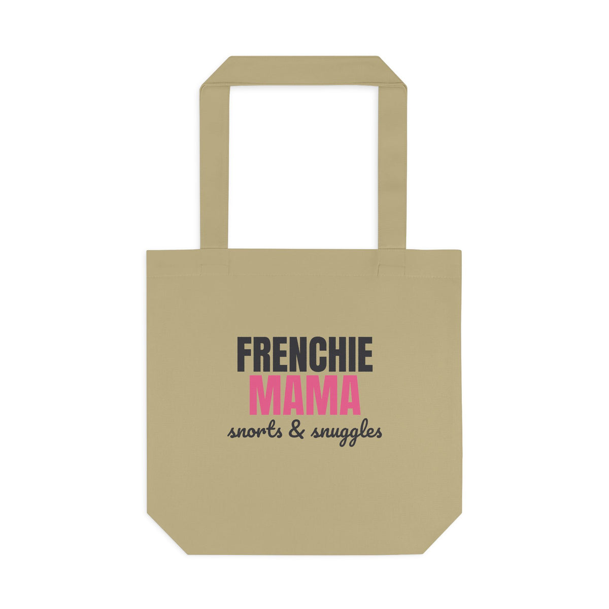 Frenchie Mama Snorts And Snuggles Tote Bag, Frenchie Mama Canvas Tote Bag
