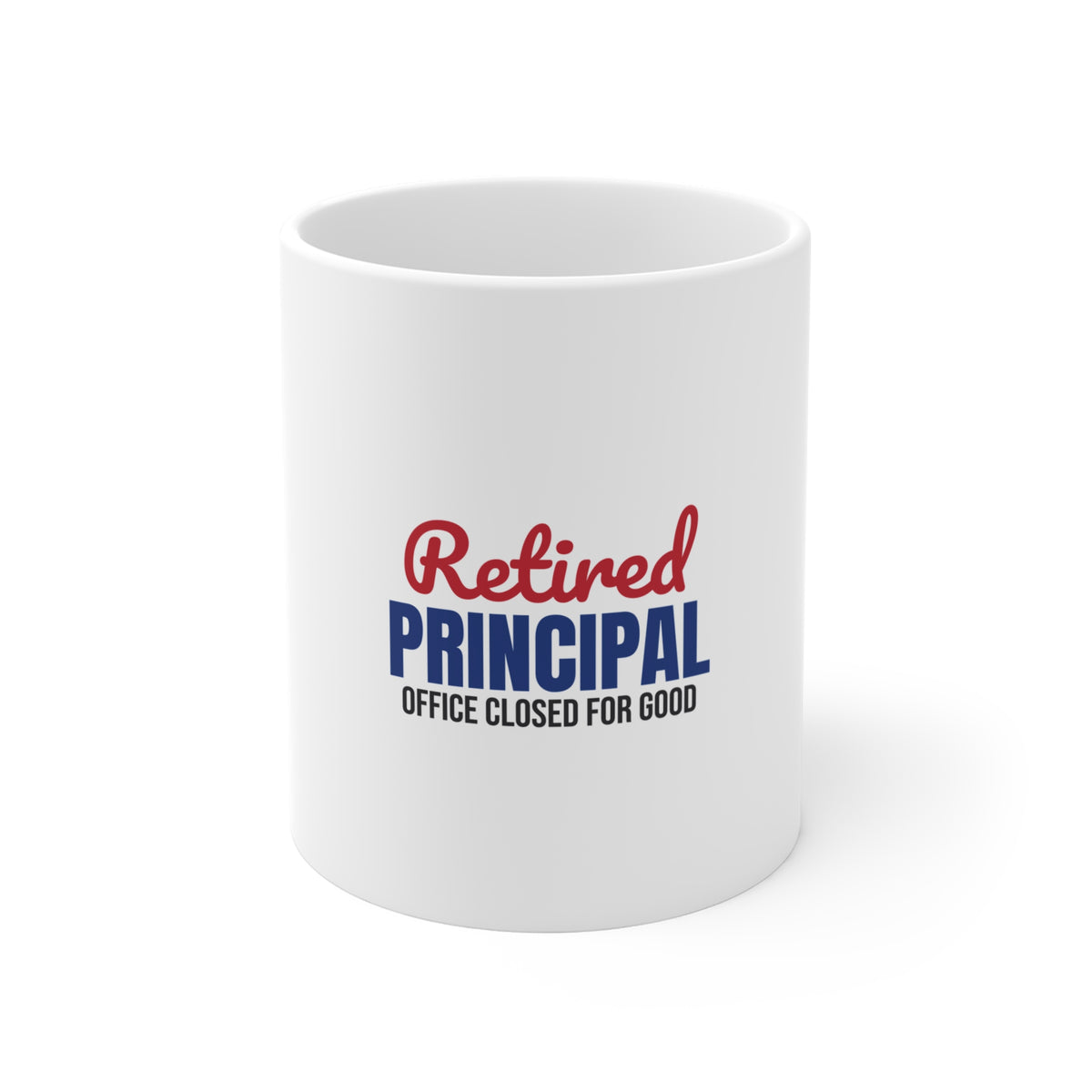 Retired Principal Office Closed for Good Mug, Principal Retirement Mug 11oz