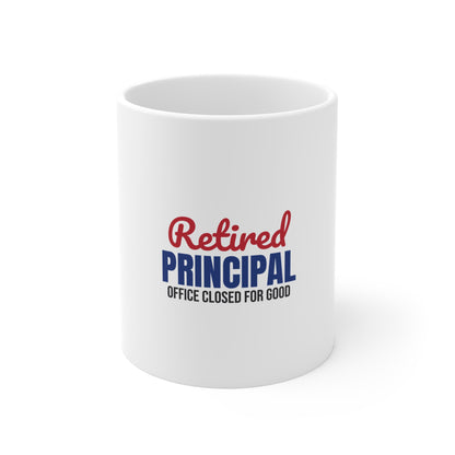 Retired Principal Office Closed for Good Mug, Principal Retirement Mug 11oz