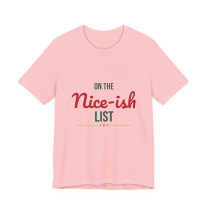 On the Nice-ish List Shirt, Funny Christmas T-Shirt, Naughty or Nice Tee