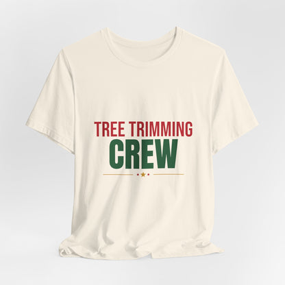 Tree Trimming Crew Shirt, Matching Family Christmas T-Shirt