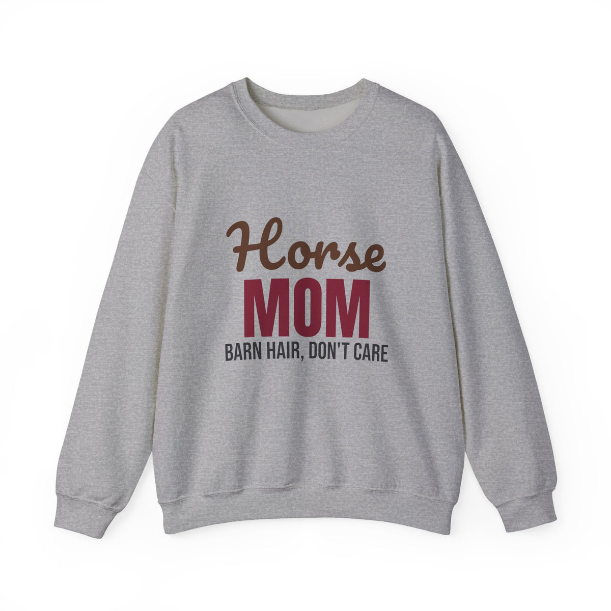 Horse Mom Barn Hair Don't Care Sweatshirt