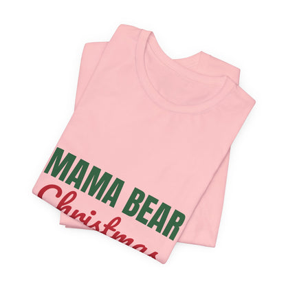 Mama Bear Christmas Shirt, Mom Christmas T-Shirt, Gift for Mom