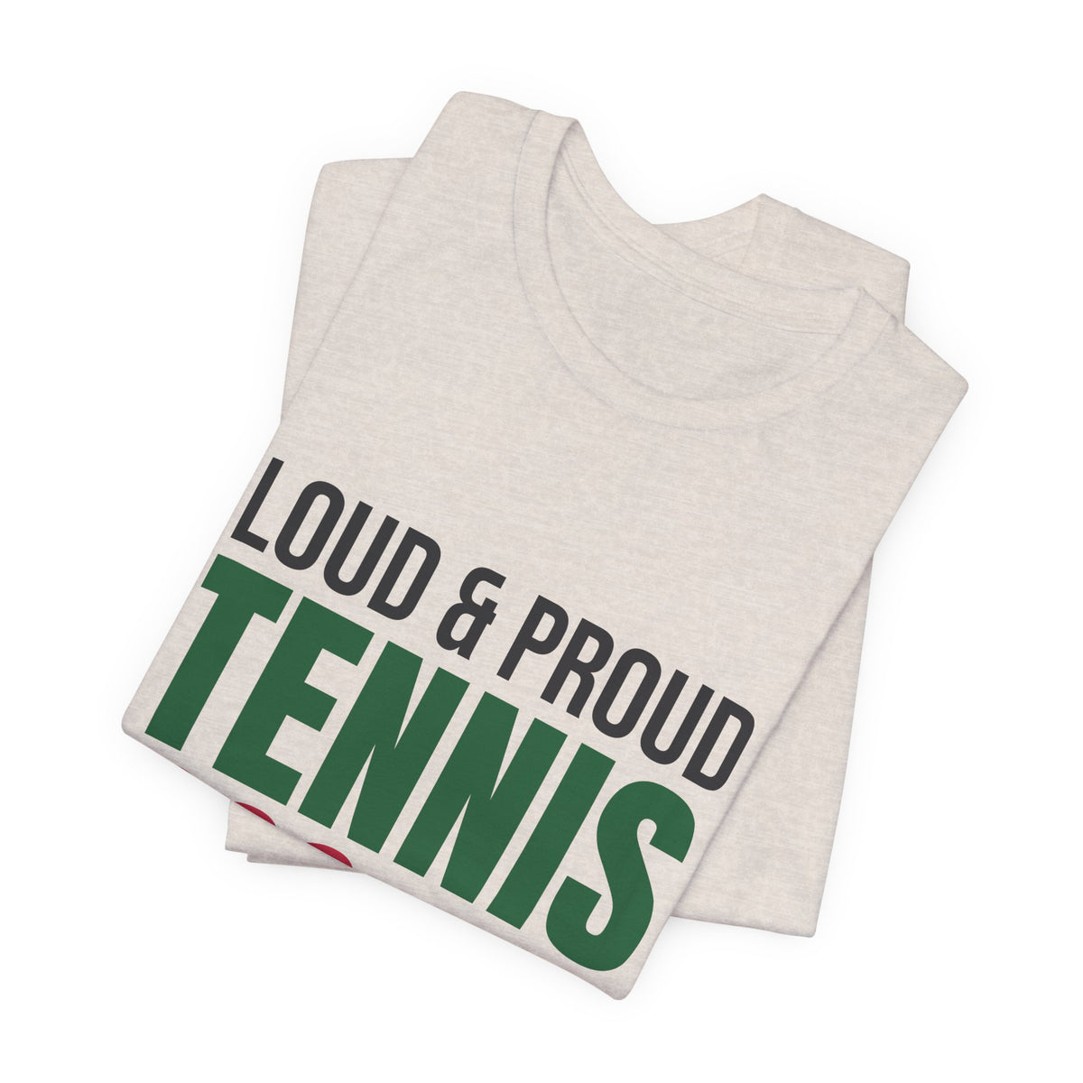 Loud and Proud Tennis Mom Shirt, Tennis Mom T-Shirt, Game Day Tee