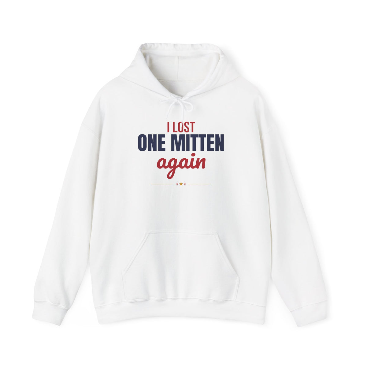 I Lost One Mitten Again Hoodie, Funny Winter Hoodie