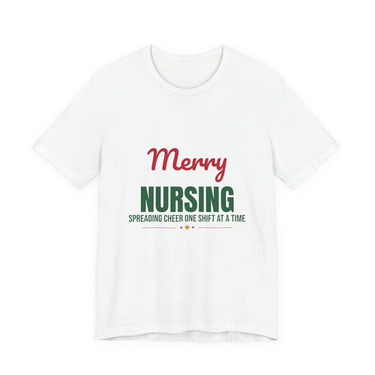Merry Nursing Spreading Cheer One Shift at a Time Shirt