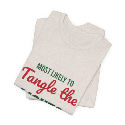 Most Likely to Tangle the Lights Shirt, Most Likely to Tangle the Lights T-Shirt, Family Christmas