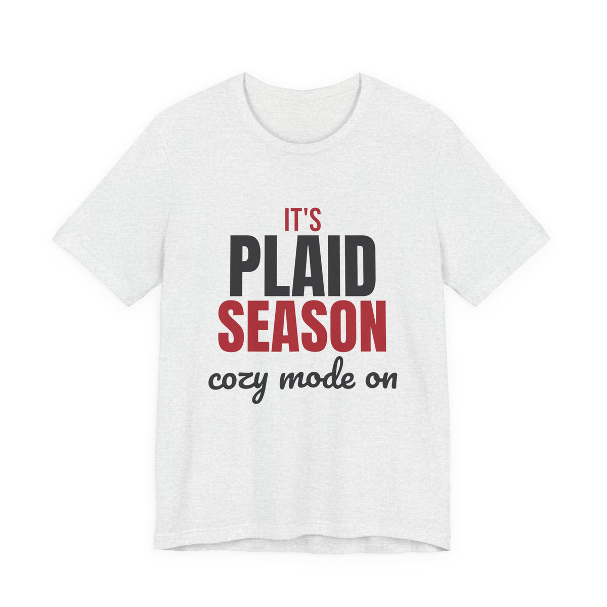 It's Plaid Season Cozy Mode On Shirt, Plaid Season T-Shirt, Plaid Season Gift