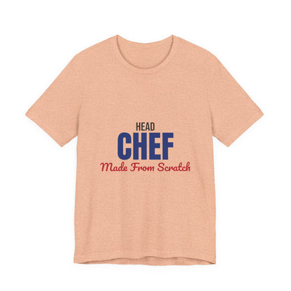 Head Chef Made From Scratch Shirt, Head Chef T-Shirt, Chef Gift