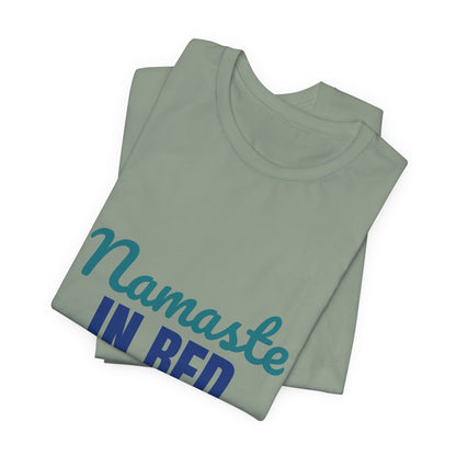 Namaste in Bed Yoga Tomorrow Maybe Shirt, Namaste in Bed Funny Yoga T-Shirt