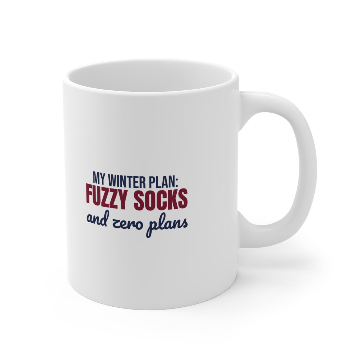 My Winter Plan Fuzzy Socks and Zero Plans Mug, Funny Winter Coffee Mug 11oz lifestyle