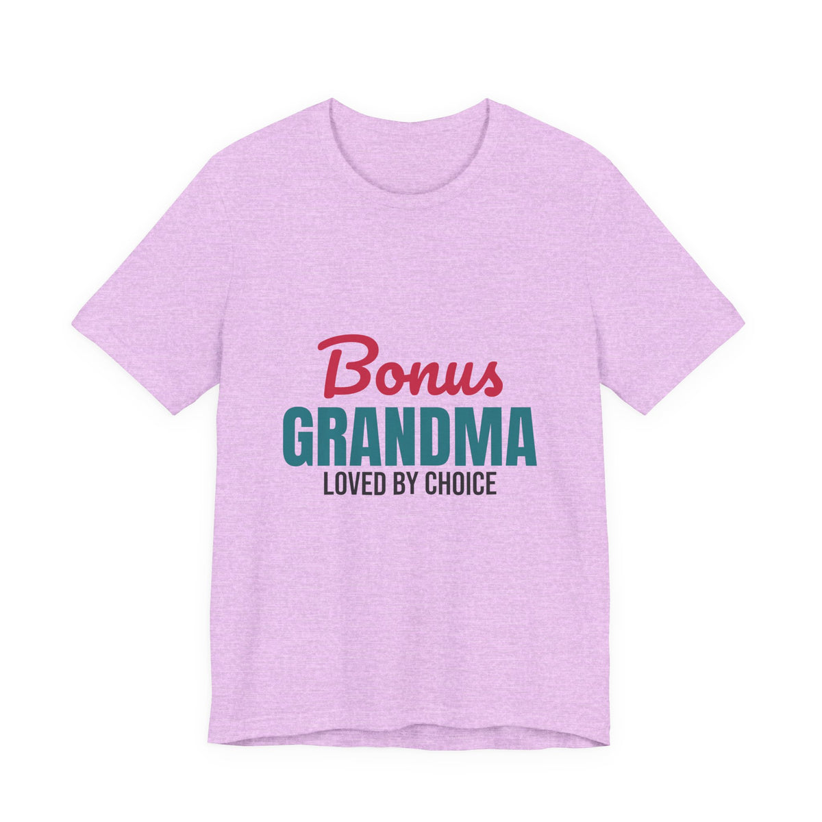 Bonus Grandma Loved by Choice Shirt, Bonus Grandma T-Shirt, Step Grandma Gift