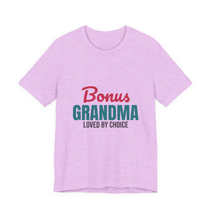Bonus Grandma Loved by Choice Shirt, Bonus Grandma T-Shirt, Step Grandma Gift