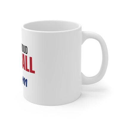 Loud and Proud Baseball Mom Mug