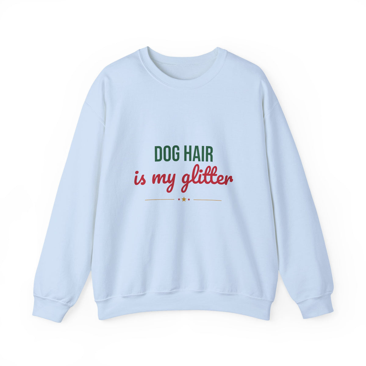Dog Hair Is My Glitter Sweatshirt, Funny Dog Lover Crewneck, Dog Mom Gift