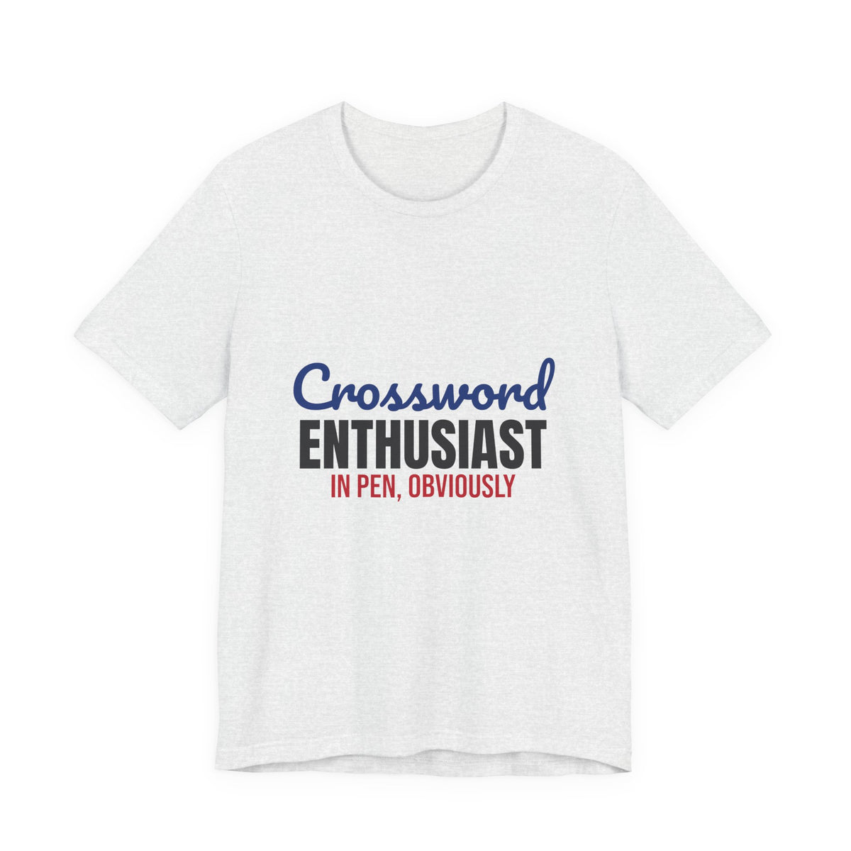 Crossword Enthusiast In Pen Obviously Shirt, Crossword Enthusiast T-Shirt, Puzzle Lover Gift
